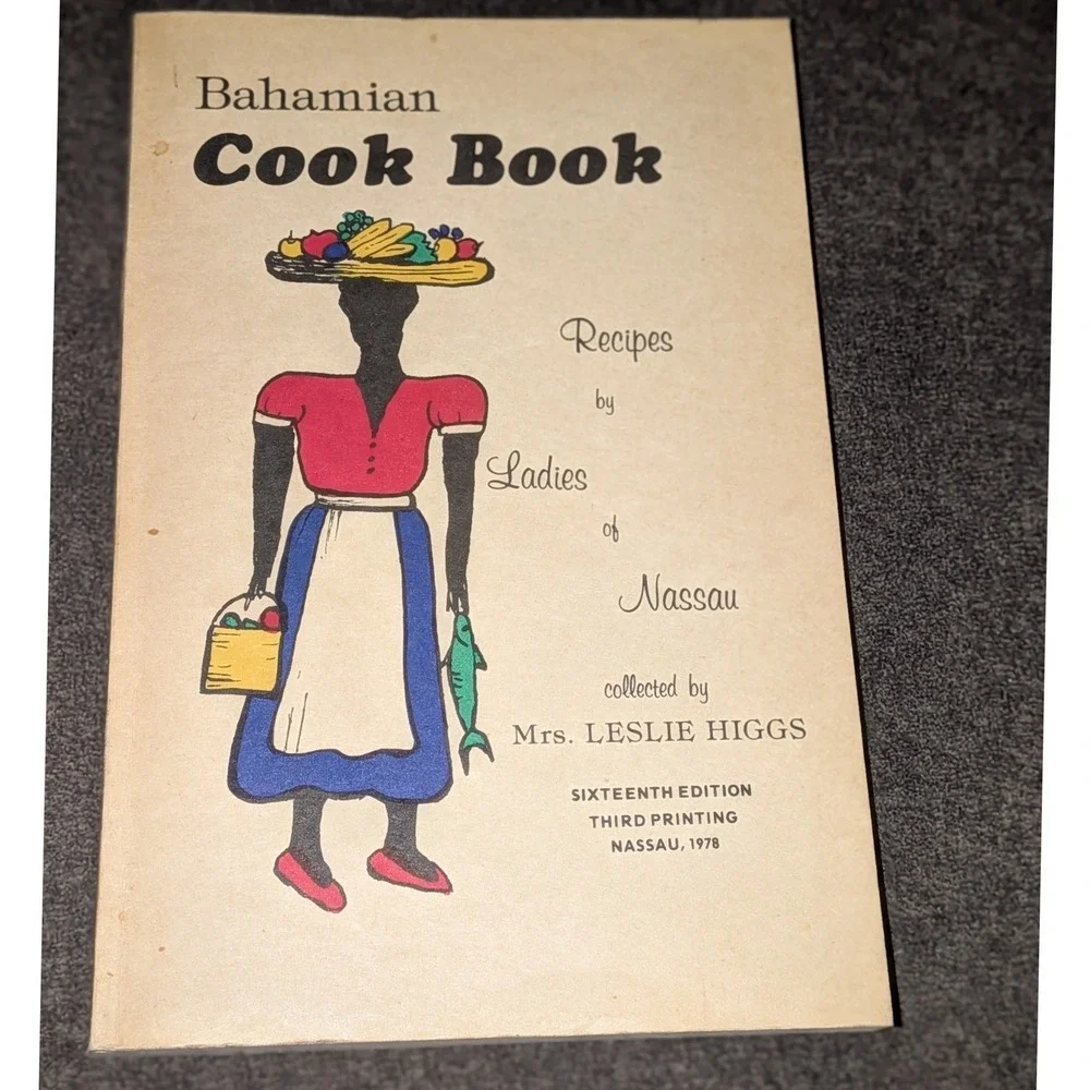 Bahamian Cook Book Recipes by Ladies of Nassau Mrs Leslie Higgs 1978 Vintage